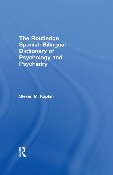 The Routledge Spanish Bilingual Dictionary of Psychology and Psychiatry