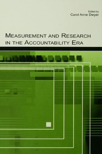 Measurement and Research in the Accountability Era