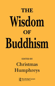 Title: The Wisdom of Buddhism, Author: Christmas Humphreys