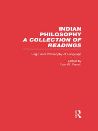 Title: Logic and Language: Indian Philosophy, Author: Roy W. Perrett