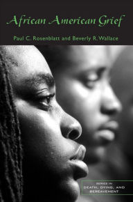 Title: African American Grief, Author: Paul C. Rosenblatt