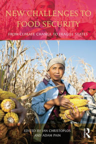 Title: New Challenges to Food Security: From Climate Change to Fragile States, Author: Ian Christoplos