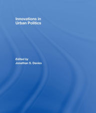 Title: Innovations in Urban Politics, Author: Jonathan Davies