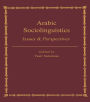 Arabic Sociolinguistics: Issues and Perspectives