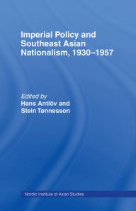 Title: Imperial Policy and Southeast Asian Nationalism, Author: Hans Antlov