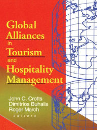 Title: Global Alliances in Tourism and Hospitality Management, Author: Dimitrios Buhalis