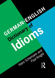 Title: German/English Dictionary of Idioms, Author: Hans Schemann