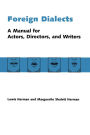 Foreign Dialects: A Manual for Actors, Directors, and Writers