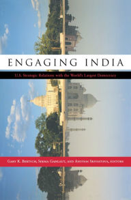 Title: Engaging India: U.S. Strategic Relations with the World's Largest Democracy, Author: Gary K. Bertsch