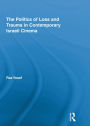 The Politics of Loss and Trauma in Contemporary Israeli Cinema