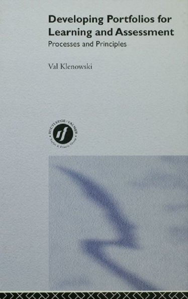 Developing Portfolios for Learning and Assessment: Processes and Principles