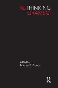 Title: Rethinking Gramsci, Author: Marcus Green