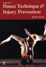 Title: Dance Technique and Injury Prevention, Author: Justin Howse