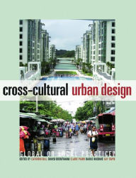 Title: Cross-Cultural Urban Design: Global or Local Practice?, Author: Catherin Bull