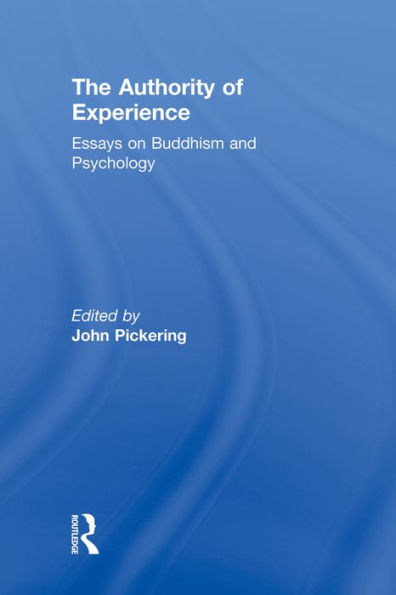 The Authority of Experience: Readings on Buddhism and Psychology