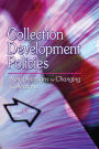 Collection Development Policies: New Directions for Changing Collections