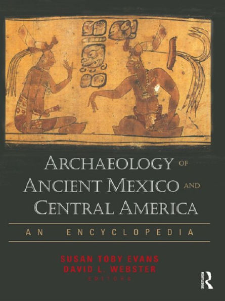 Archaeology of Ancient Mexico and Central America: An Encyclopedia