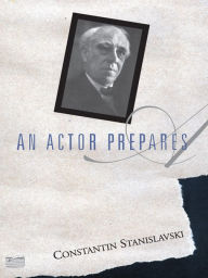 Title: An Actor Prepares, Author: Constantin Stanislavski