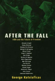 Title: After the Fall: 1989 and the Future of Freedom, Author: George Katsiaficas