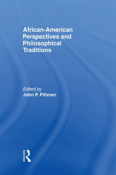 African-American Perspectives and Philosophical Traditions