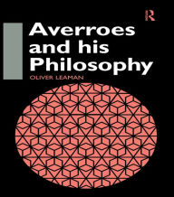 Title: Averroes and His Philosophy, Author: Oliver Leaman