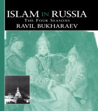 Title: Islam in Russia: The Four Seasons, Author: Ravil Bukharaev