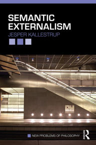 Title: Semantic Externalism, Author: Jesper Kallestrup