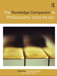 Title: The Routledge Companion to Philosophy and Music, Author: Theodore Gracyk