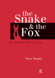 Title: The Snake and the Fox: An Introduction to Logic, Author: Mary Haight