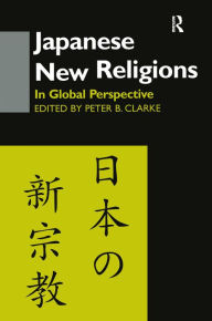 Title: Japanese New Religions in Global Perspective, Author: Peter B Clarke