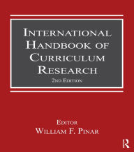 Title: International Handbook of Curriculum Research, Author: William F. Pinar