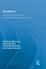 Title: WorldCALL: International Perspectives on Computer-Assisted Language Learning, Author: Mike Levy