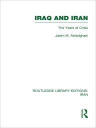 Title: Iraq and Iran (RLE Iran A), Author: Jasim Abdulghani