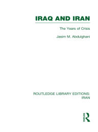 Title: Iraq and Iran (RLE Iran A), Author: Jasim Abdulghani