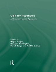 Title: CBT for Psychosis: A Symptom-based Approach, Author: Roger Hagen