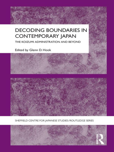 Decoding Boundaries in Contemporary Japan: The Koizumi Administration and Beyond