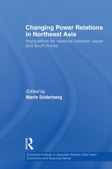 Changing Power Relations in Northeast Asia: Implications for Relations between Japan and South Korea