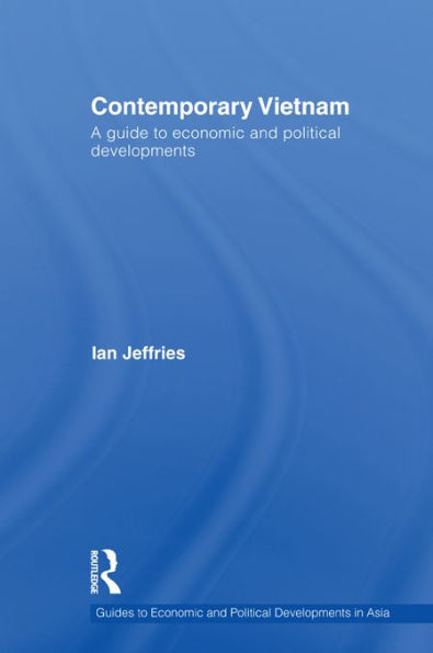 Contemporary Vietnam: A Guide to Economic and Political Developments