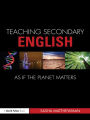 Teaching Secondary English as if the Planet Matters