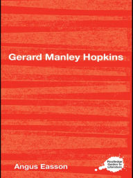 Title: Gerard Manley Hopkins, Author: Angus Easson
