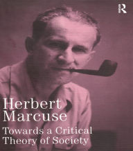 Title: Towards a Critical Theory of Society: Collected Papers of Herbert Marcuse, Volume 2, Author: Herbert Marcuse