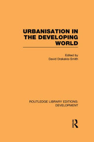 Title: Urbanisation in the Developing World, Author: David Drakakis-Smith