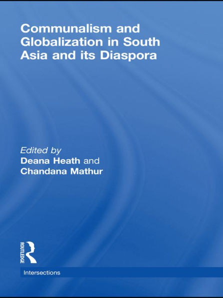 Communalism and Globalization in South Asia and its Diaspora