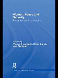 Title: Women, Peace and Security: Translating Policy into Practice, Author: Funmi Olonisakin