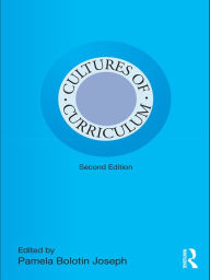 Title: Cultures of Curriculum, Author: Pamela Bolotin Joseph