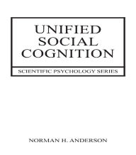 Title: Unified Social Cognition, Author: Norman Anderson