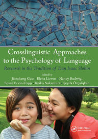 Title: Crosslinguistic Approaches to the Psychology of Language: Research in the Tradition of Dan Isaac Slobin, Author: Jiansheng Guo