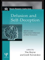 Delusion and Self-Deception: Affective and Motivational Influences on Belief Formation