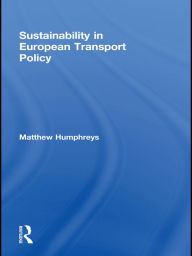 Title: Sustainability in European Transport Policy, Author: Matthew Humphreys