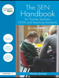 Title: The SEN Handbook for Trainee Teachers, NQTs and Teaching Assistants, Author: Wendy Spooner